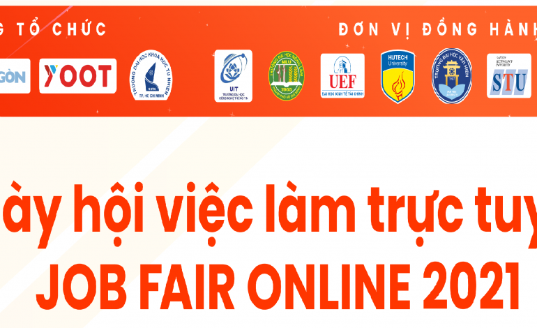 [JOB FAIR ONLINE 2021] Ngày hội việc làm trực tuyến dành cho sinh viên công nghệ thông tin, marketing & quản trị kinh doanh