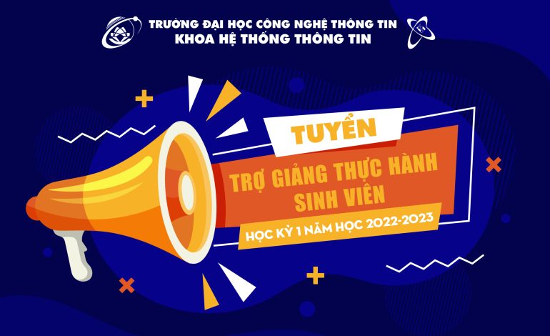 Thông báo tuyển sinh viên làm Trợ giảng thực hành cho các môn học trong Học kỳ 1 năm học 2022-2023