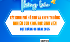 Thông báo xét kinh phí hỗ trợ và khen thưởng nghiên cứu khoa học sinh viên đợt tháng 06 năm 2025