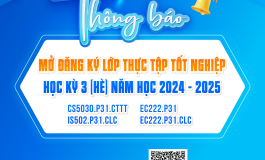 Thông báo mở đăng ký các lớp thực tập trong học kỳ 3 (học kỳ hè) năm học 2024–2025