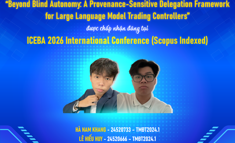 Chúc mừng nhóm sinh viên lớp TMĐT2024.1 Khoa Hệ thống Thông tin có bài báo được chấp nhận tại hội nghị khoa học quốc tế ICEBA 2026